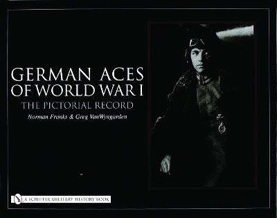 Book cover for German Aces of World War I: The Pictorial Record