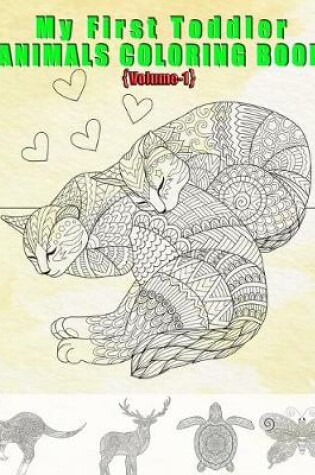 Cover of My First Toddler Animals Coloring Book