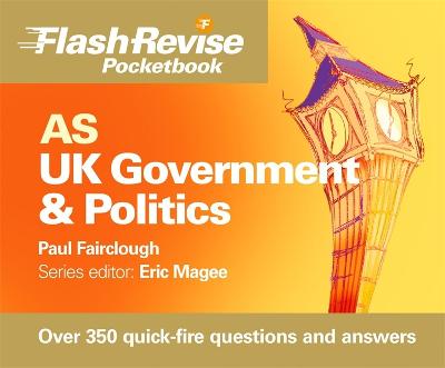 Cover of AS UK Government & Politics Flash Revise Pocketbook