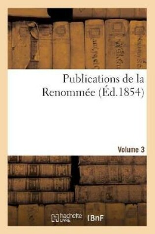 Cover of Publications de la Renommée. Volume 3