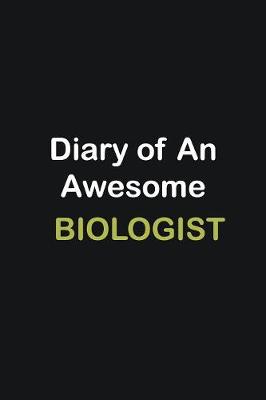 Book cover for Diary of an awesome Biologist