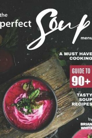 Cover of The Perfect Soup Menu