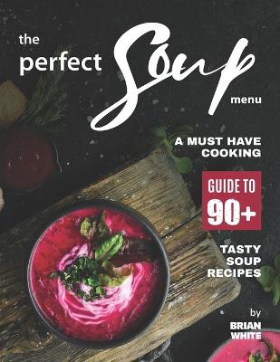 Book cover for The Perfect Soup Menu