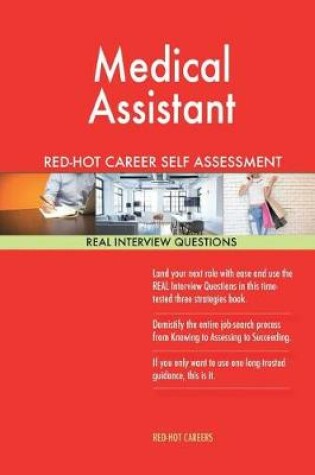 Cover of Medical Assistant Red-Hot Career Self Assessment Guide; 1184 Real Interview Ques