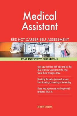 Book cover for Medical Assistant Red-Hot Career Self Assessment Guide; 1184 Real Interview Ques