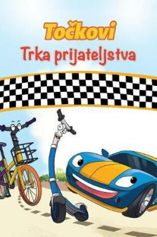 Cover of The Wheels The Friendship Race (Serbian Book for Kids)