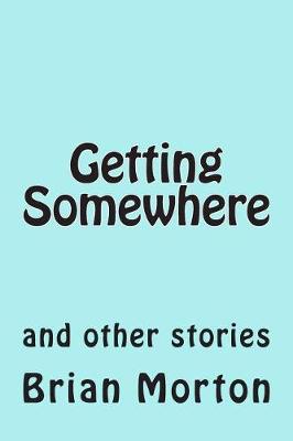 Book cover for Getting Somewhere