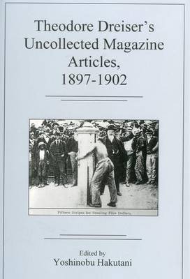 Book cover for Theodore Dreiser's Uncollected Magazine ArtiBTCes, 1897-1902