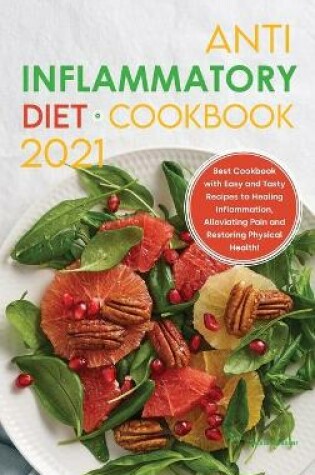 Cover of Anti-Inflammatory Diet Cookbook 2021