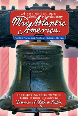 Book cover for A Visitor's Guide to Colonial & Revolutionary Mid-Atlantic America