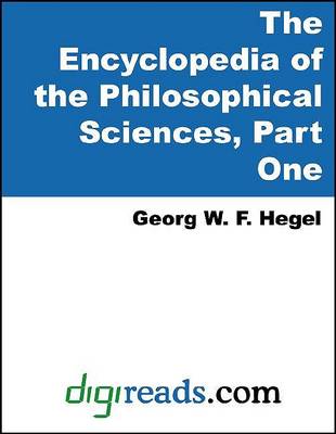 Book cover for The Encyclopedia of the Philosophical Sciences, Part One