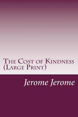 Book cover for The Cost of Kindness (Large Print)