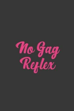 Cover of No Gag Reflex