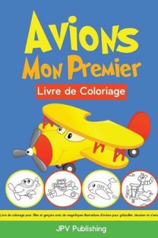 Cover of Avions Mon Premier Livre de Coloriage