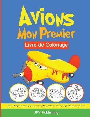 Book cover for Avions Mon Premier Livre de Coloriage