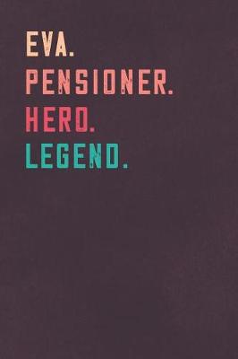 Book cover for Eva. Pensioner. Hero. Legend.