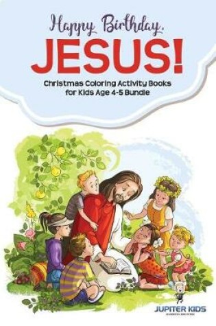 Cover of Happy Birthday, Jesus!