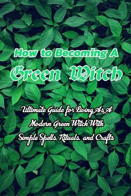 Book cover for How to Becoming A Green Witch