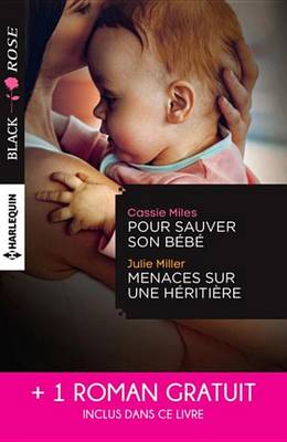 Book cover for Pour Sauver Son Bebe - Menaces Sur Une Heritiere - Un Etrange Mariage