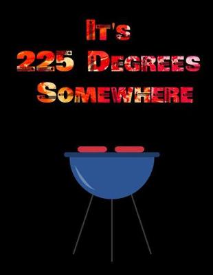 Book cover for It's 225 Degrees Somewhere