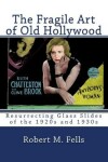 Book cover for The Fragile Art of Old Hollywood