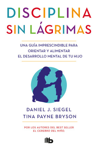 Cover of Disciplina sin lágrimas / No-Drama Discipline