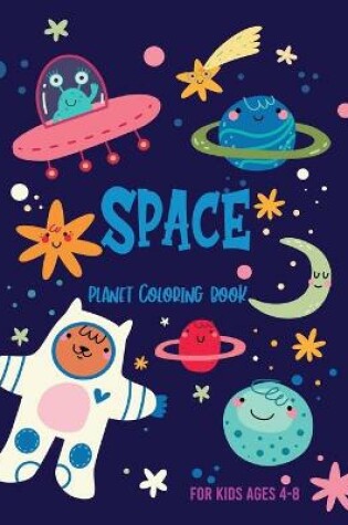 Cover of Space Planet Coloring Book for Kids Ages 4-8