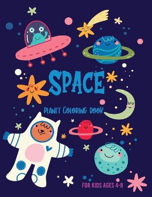 Cover of Space Planet Coloring Book for Kids Ages 4-8