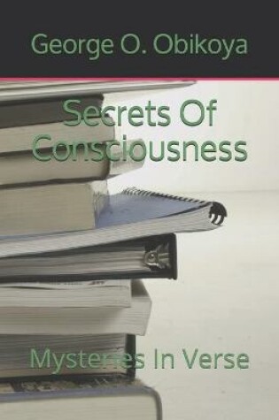 Cover of Secrets Of Consciousness