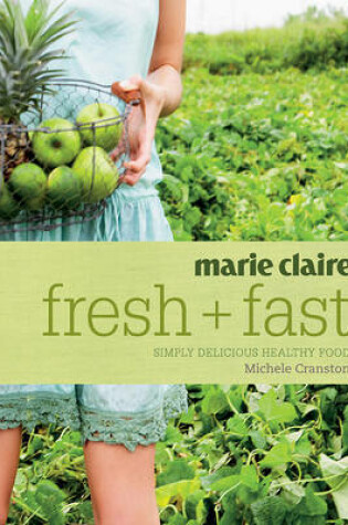 Cover of marie claire Fresh + Fast