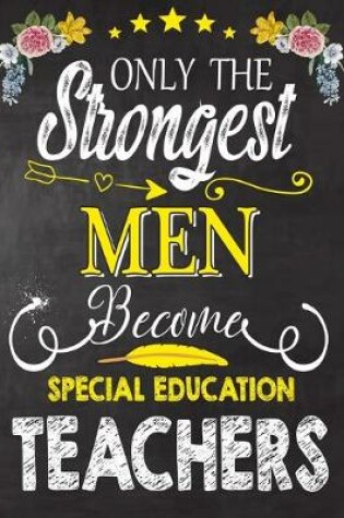 Cover of Only the strongest men become Special Education Teachers