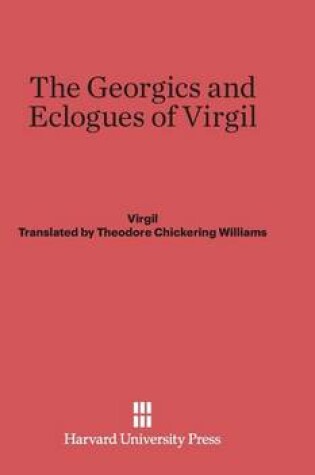 Cover of The Georgics and Eclogues of Virgil