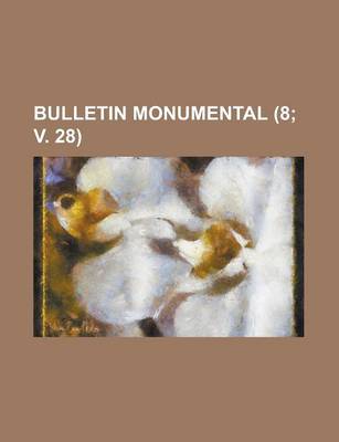 Book cover for Bulletin Monumental (8; V. 28 )