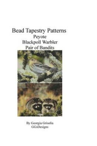 Cover of Bead Tapestry Patterns Peyote Blackpoll Warbler Pair of Bandits