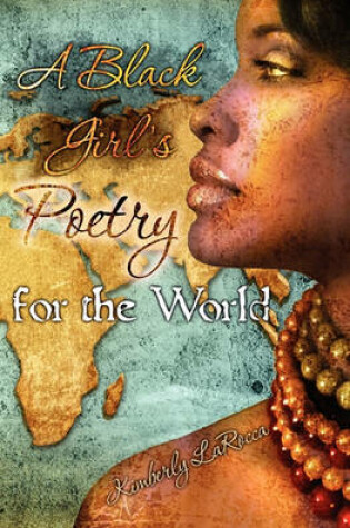 Cover of A Black Girls Poetry For the World