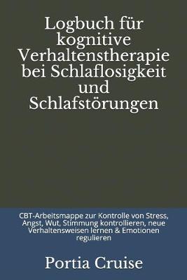 Book cover for Logbuch für kognitive Verhaltenstherapie bei Schlaflosigkeit und Schlafstörungen