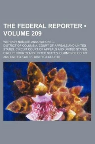 Cover of The Federal Reporter (Volume 209); With Key-Number Annotations