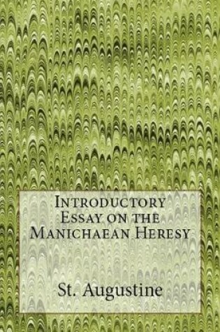 Cover of Introductory Essay on the Manichaean Heresy