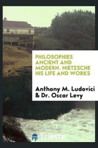 Cover of Nietzsche, His Life and Works