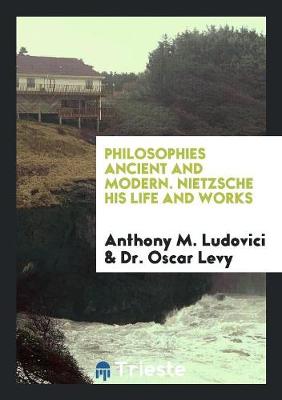 Book cover for Nietzsche, His Life and Works