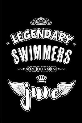 Book cover for Legendary Swimmers are born in June