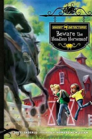 Cover of Ghost Detectors Book 11: Beware the Headless Horseman!