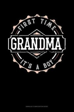 Cover of First Time Grandma It's A Boy