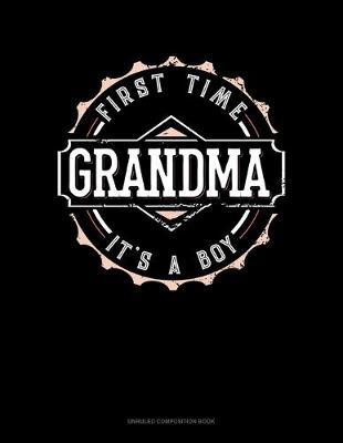 Cover of First Time Grandma It's A Boy