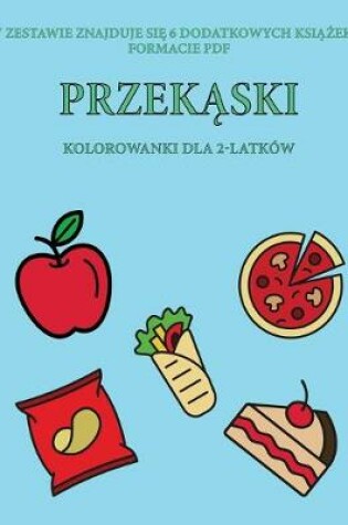 Cover of Kolorowanki dla 2-latków (Przek&#261;ski)