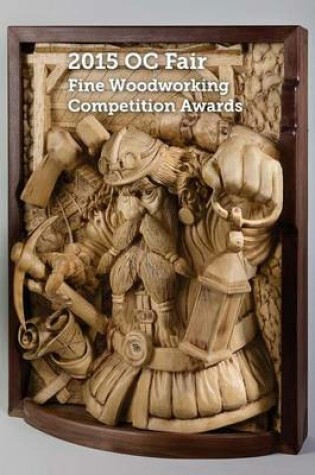 Cover of 2015 Oc Fair Fine Woodworking Competition