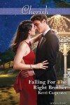 Book cover for Falling For The Right Brother