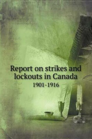 Cover of Report on Strikes and Lockouts in Canada 1901-1916