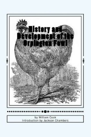 Cover of History and Development of the Orpington Fowl