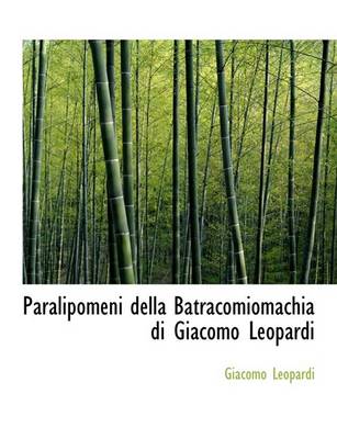 Book cover for Paralipomeni Della Batracomiomachia Di Giacomo Leopardi